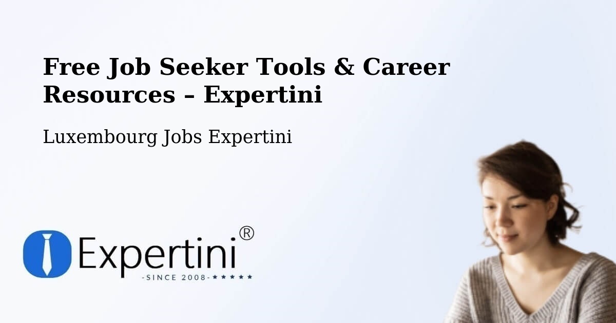 Free Job Seeker Tools & Career Resources – Ettelbruck - Ettelbruck, Luxembourg Jobs Expertini