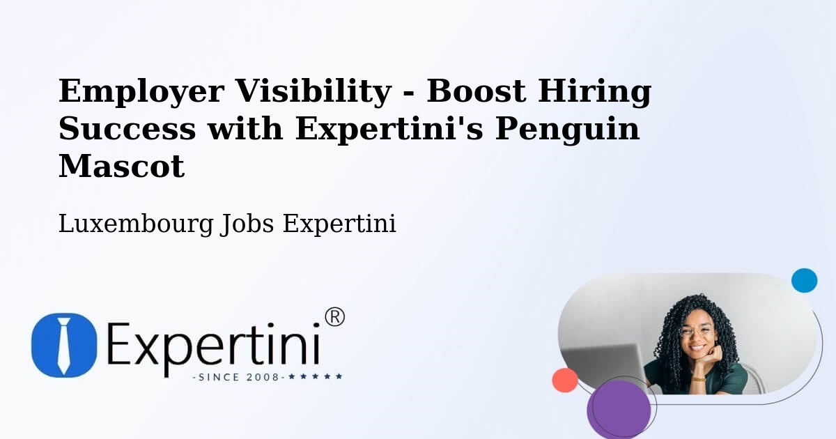 CV and Resume Visibility Optimization – Ettelbruck - Luxembourg Jobs Expertini